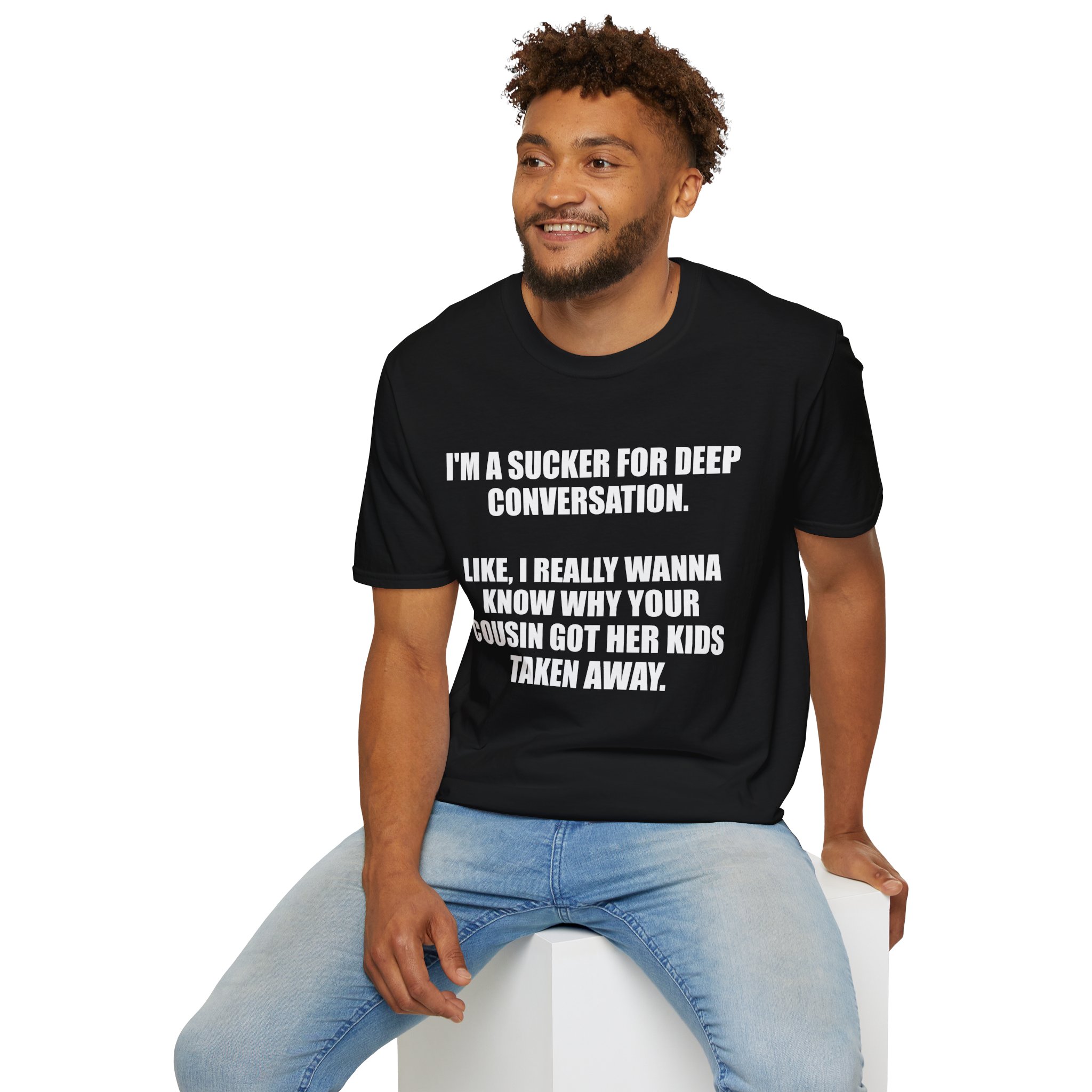 I’m a Sucker for Deep Conversation - T-Shirt - Image 7