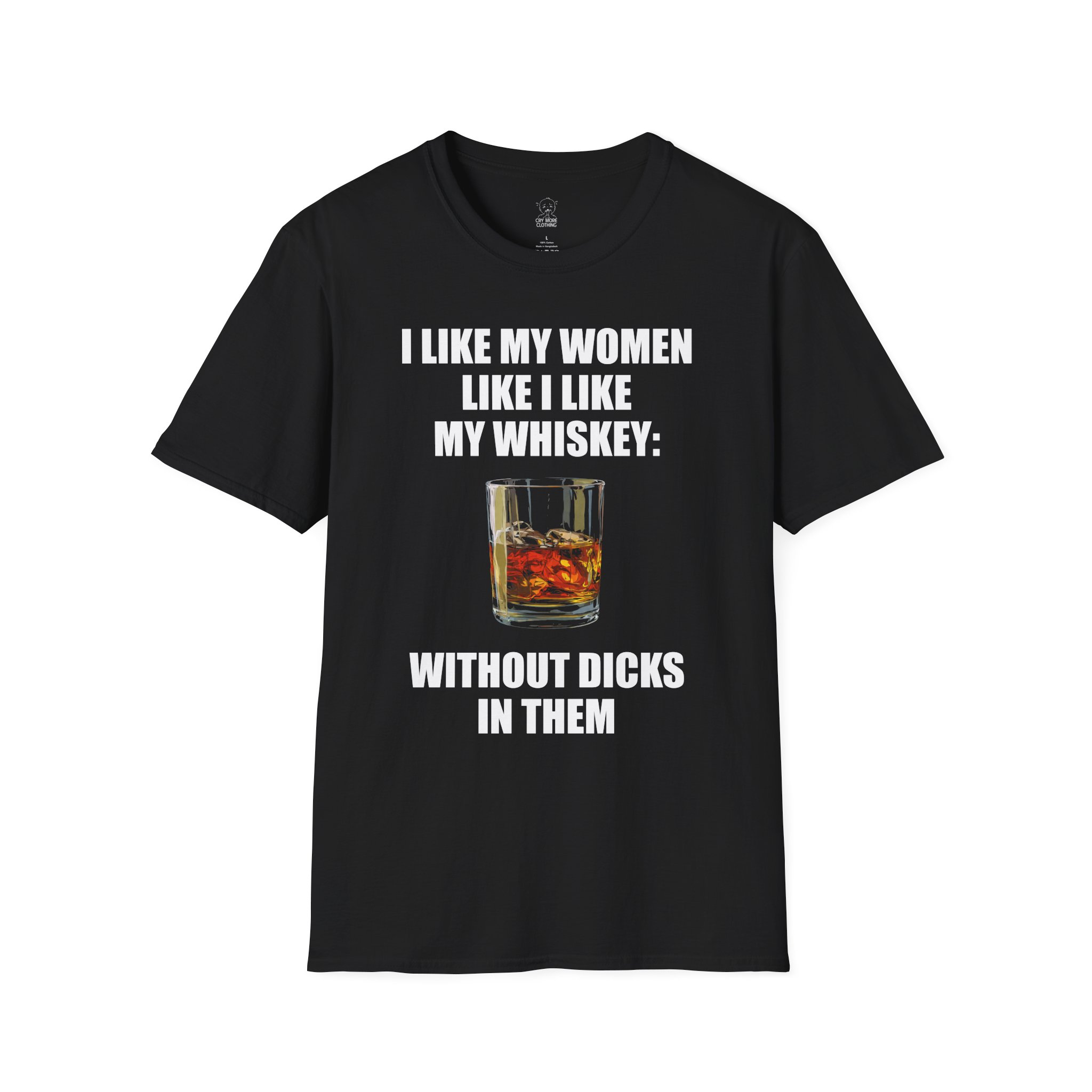 I Like My Women Like I Like My Whiskey - T-Shirt