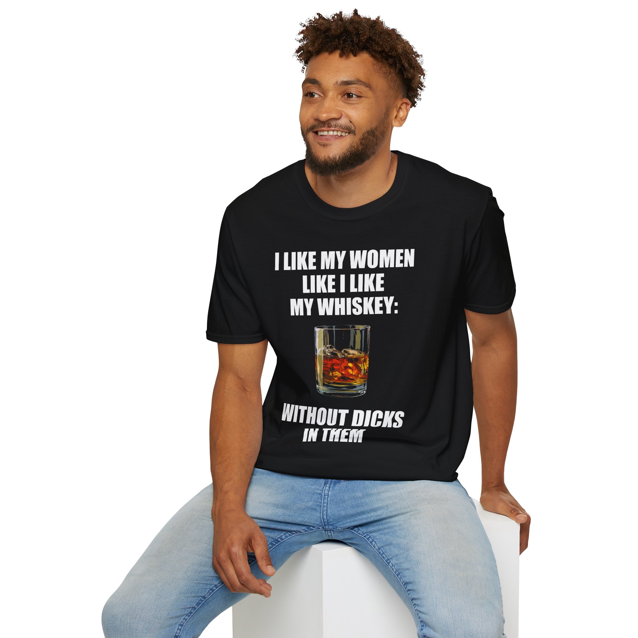 I Like My Women Like I Like My Whiskey - T-Shirt - Image 6