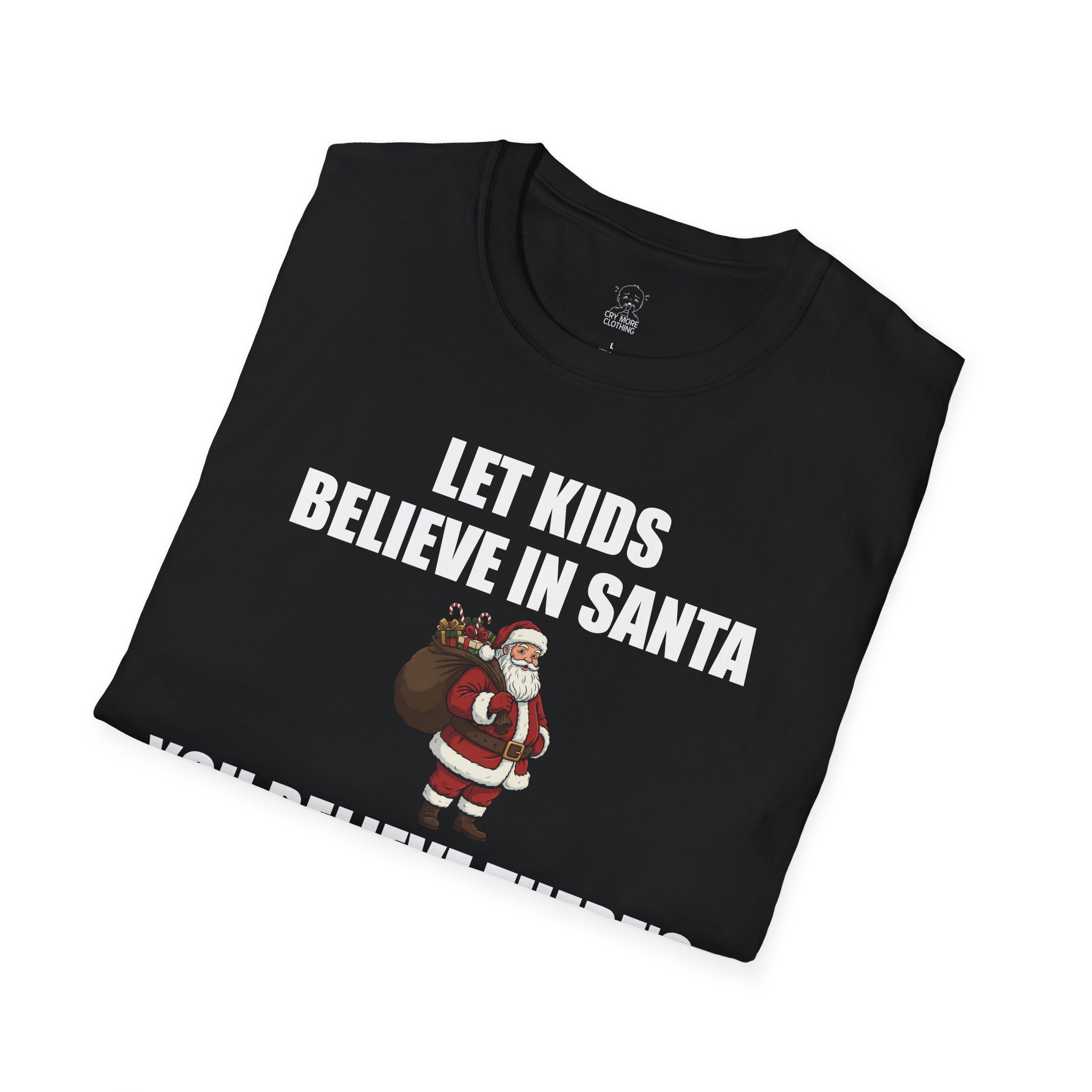 Let Kids Believe in Santa - T-Shirt - Image 4