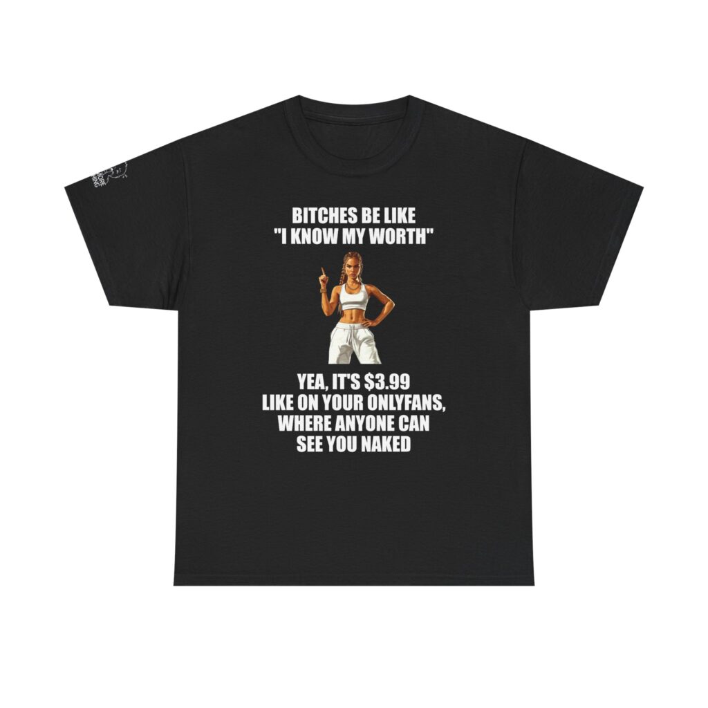 I Know My Worth - T-Shirt