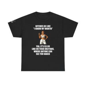 I Know My Worth - T-Shirt