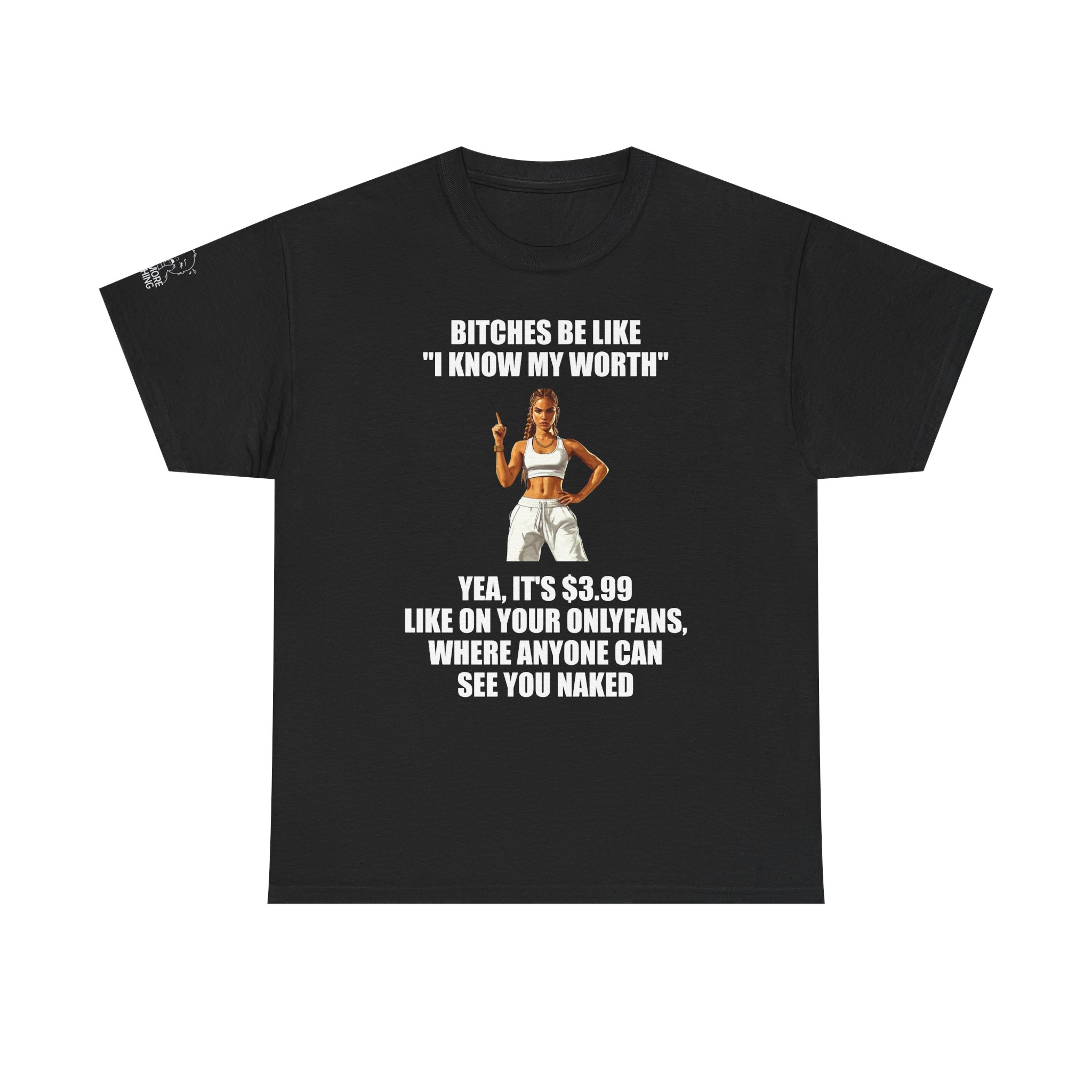 I Know My Worth - T-Shirt