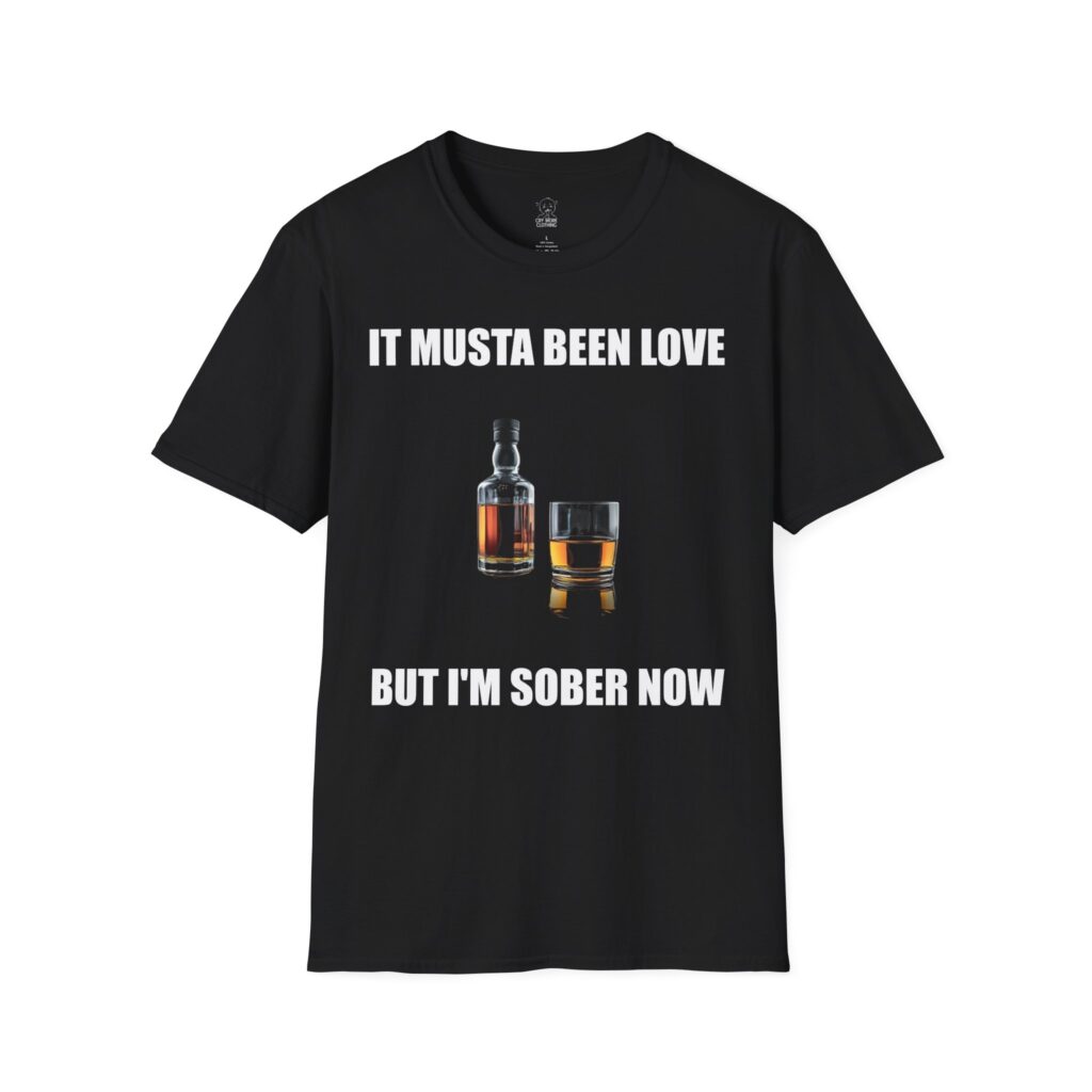 It Musta Been Love - T-Shirt