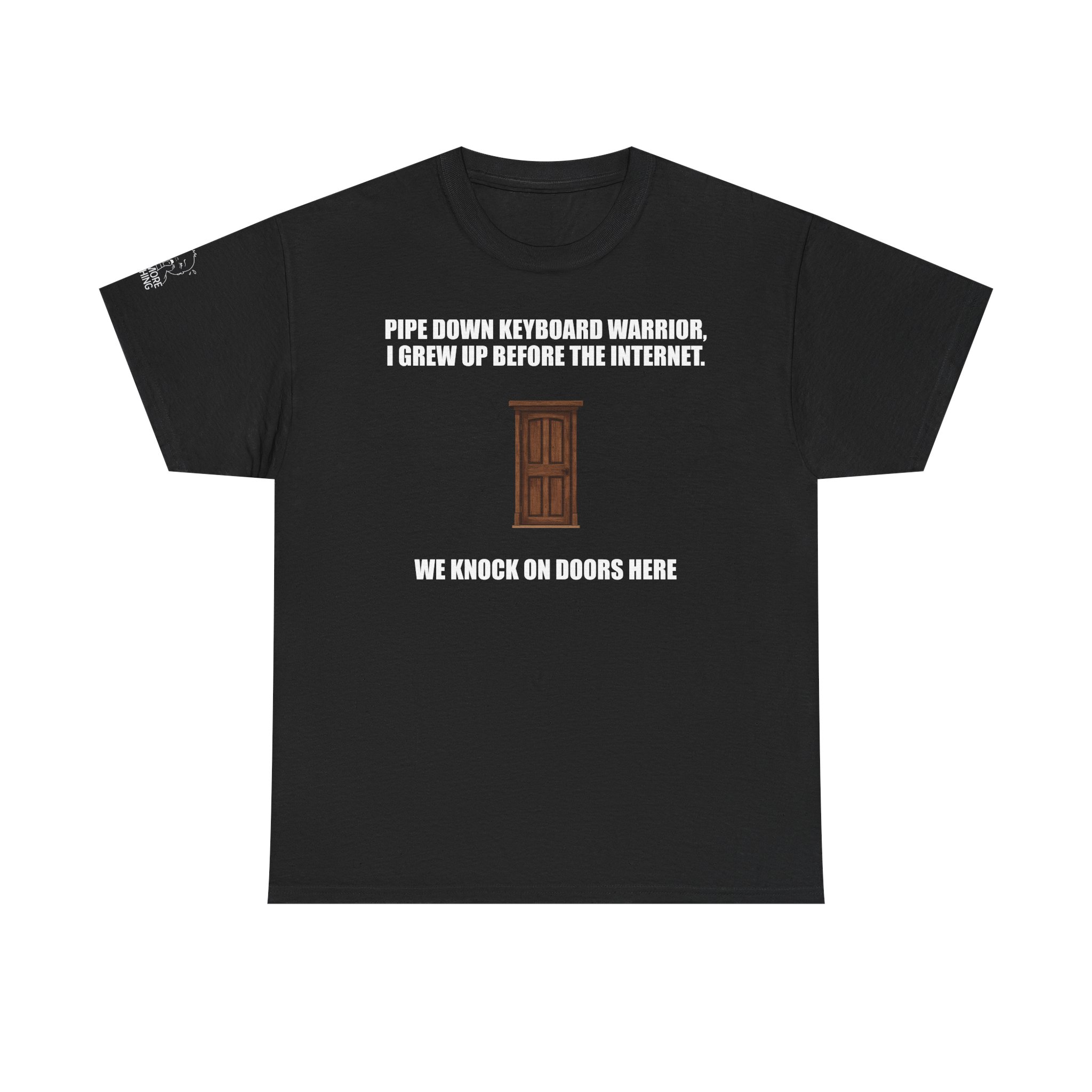 Pipe Down Keyboard Warrior - T-Shirt