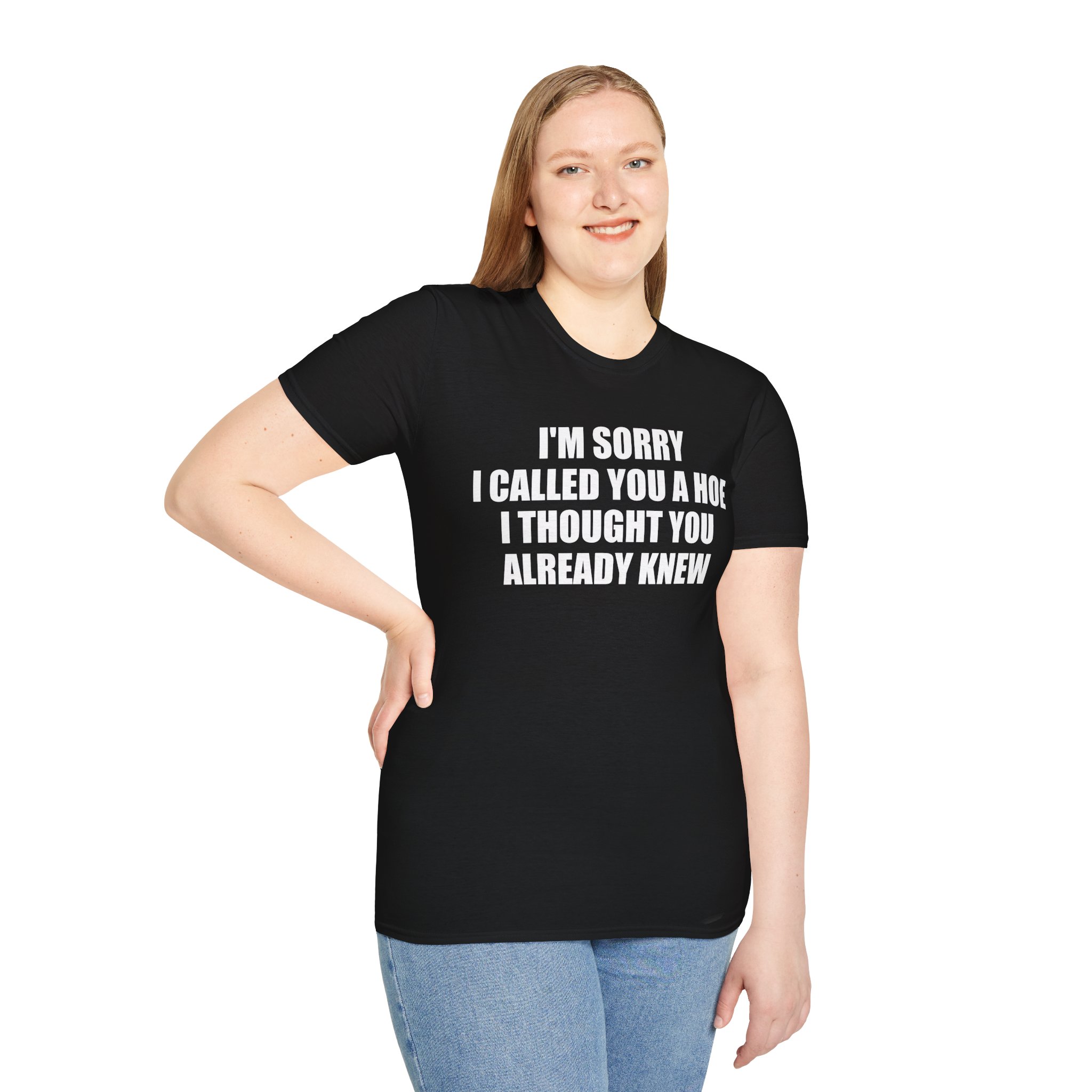 I’m Sorry I Called You a Hoe - T-Shirt - Image 6