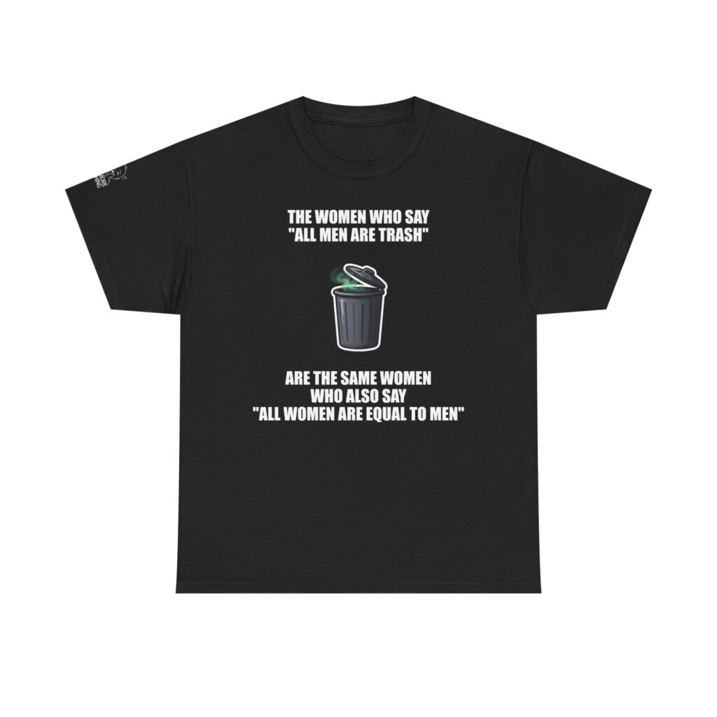 All Men Are Trash - T-Shirt