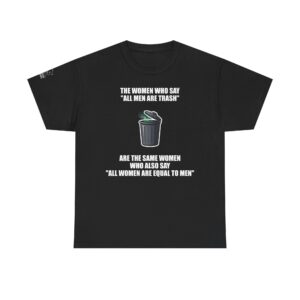 All Men Are Trash - T-Shirt